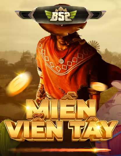Hình ảnh game B52 Miền Viễn Tây